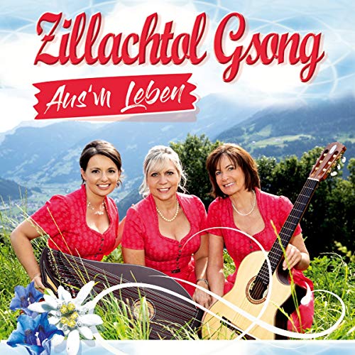 Aus`m Leben; Volksmusik aus dem Zillertal von Tyrolis (Tyrolis)