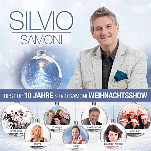 Best of 10 Jahre Silvio Samoni Weihnachtsshow; Die offizielle CD zu Veranstaltung von Tyrolis Music (Tyrolis)