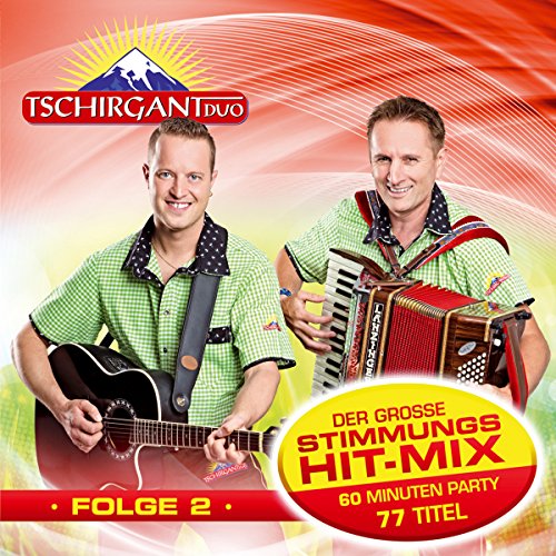 Der große Stimmungs-Hit-Mix; Folge 2; 60 Minuten Party; Stimmungsmusik; Fete; von Tyrolis Music (Tyrolis)