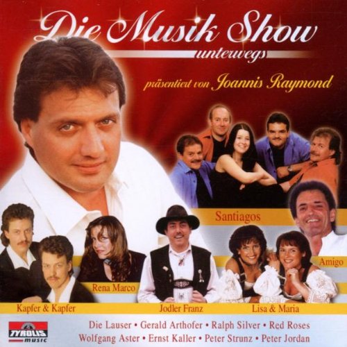 Die Musik Show Unterwegs Präs. von Tyrolis (Tyrolis)