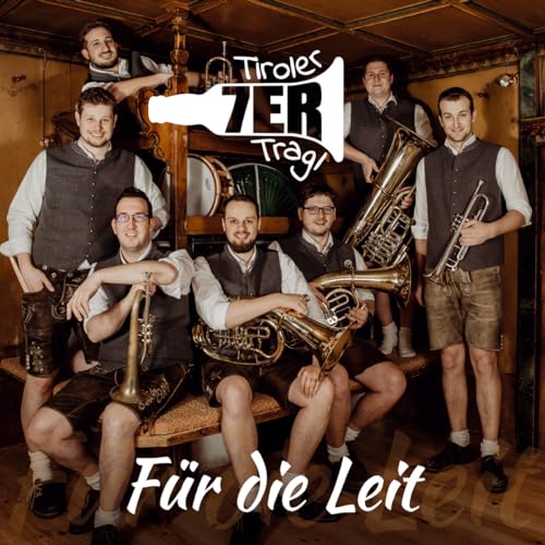 Für die Leit - Instrumental; Blasmusik aus Tirol von Tyrolis (Tyrolis)