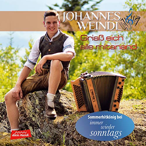 Griaß eich alle mitanand; Die neue CD 2019 vom Sommerhitkönig bei Immer wieder Sonntags von Tyrolis (Tyrolis)