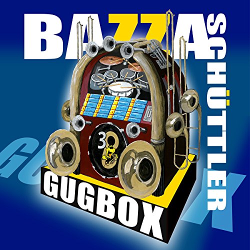 Gugbox; Guggenmusik; Guggamusig; Guggamusik aus der Schweiz von Tyrolis (Tyrolis)