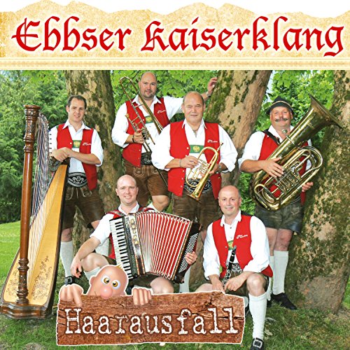 Haarausfall; Echte Volksmusik aus Tirol von Tyrolis (Tyrolis)