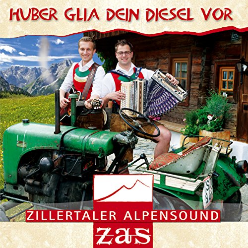 Huber glia dein Diesel vor; Bekannt aus Immer wieder Sonntags; incl. Wie Hund und Katz; Auf der Alm; Auf zum Sommertanz von Tyrolis (Tyrolis)