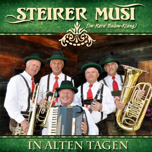 In Alten Tagen; Schwarzbeergras; Wohl in der Wiederschwing; Mei Vota sein Häuserl; Salzburger Polka von Tyrolis (Tyrolis)