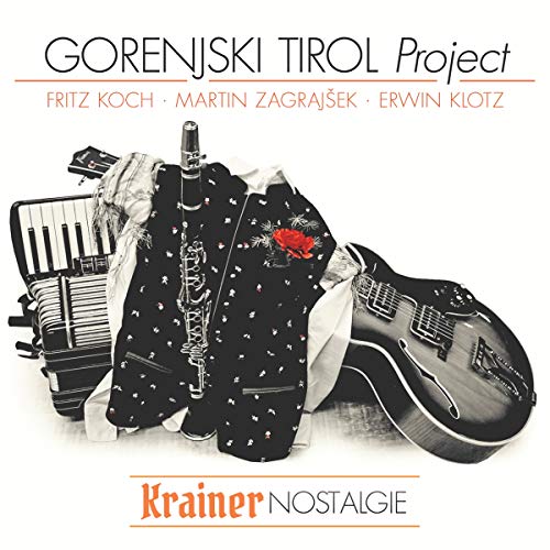 Krainer Nostalgie - Krajnska Nostalgija - Instrumental; Oberkrainer Musik vom Feinsten von Tyrolis (Tyrolis)