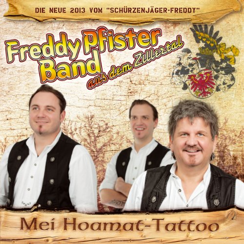 Mei Hoamat-Tattoo; Die neue CD vom Schürzenjäger Freddy von Tyrolis Music (Tyrolis)
