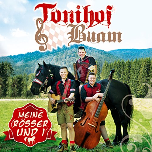 Meine Rösser und I; Vollgas mit Volksmusik aus Bayern von Tyrolis (Tyrolis)