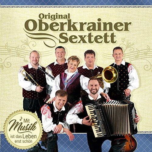 Mit Musik ist das Leben erst Schön; Die CD 2017; Alles Neuaufnahmen von Tyrolis Music (Tyrolis)