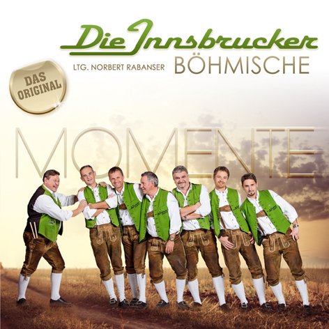 Momente; Die neue CD 2016; Shanghai, Williams Polka; Wie im Märchen; Wer seine Heimat liebt; Von der Seele; Es muss nicht für immer sein; Aber dich gibt`s nur einmal für mich; Mondsee; Böhmische Liebe; Il Presidente Polka; Sehnsuchtspolka; von Tyrolis Music (Tyrolis)