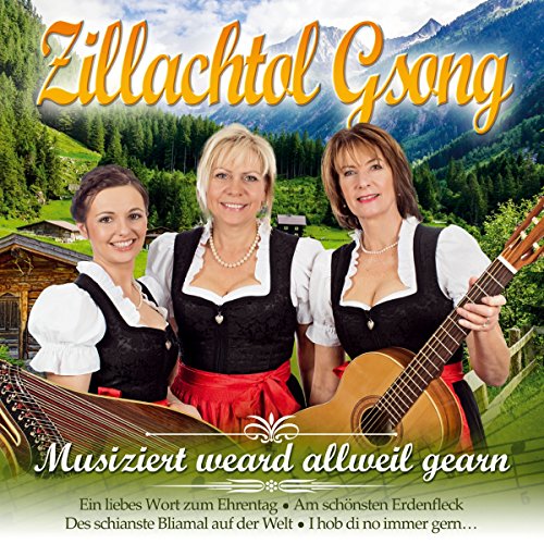 Musiziert weard allweil gearn; Volksmusik aus dem Zillertal; incl. Ein liebes Wort zum Ehrentag; von Tyrolis (Tyrolis)
