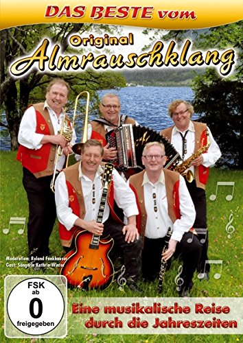 Original Almrauschklang; Das Beste; Eine musikalische Reise durch die Jahreszeiten; Musik aus Tirol von Tyrolis (Tyrolis)