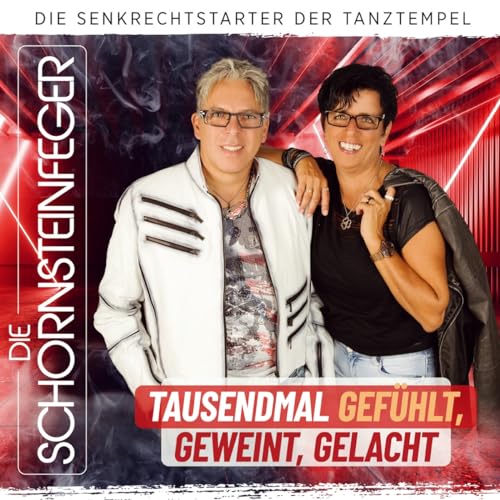 Tausendmal Gefühlt, Geweint, Gelacht; 100% Deutscher Schlager; Die Senkrechtstarter der Tanztempel von Tyrolis Music (Tyrolis)
