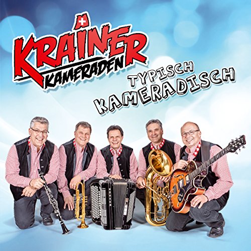 Typisch Kameradisch; Oberkrainermusik aus der Schweiz von Tyrolis (Tyrolis)