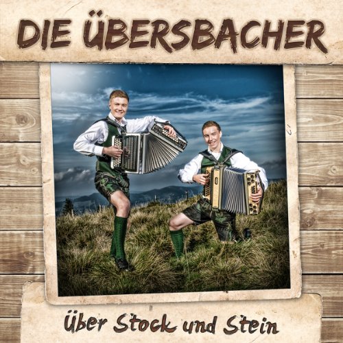 Über Stock und Stein; Steirische Harmonika; Instrumental von Tyrolis (Tyrolis)