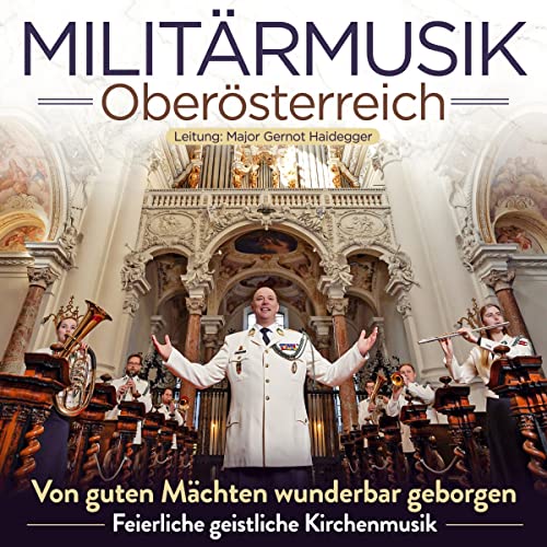 Von guten Mächten wunderbar geborgen; Feierliche geistliche Kirchenmusik von Tyrolis (Tyrolis)