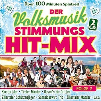 Der Volksmusik Stimmungs Hit Mix; Folge 2; Klostertaler; Tiroler Mander; Oeschs die Dritten; Zillertaler Schürzenjäger; Schneiderwirt Trio; Zillertaler Mander; Pagger Buam; Da Zillertaler und die Geigerin; Lauser; Oberkrainer, Willi Kröll von Tyrolis Music; Tyrostar