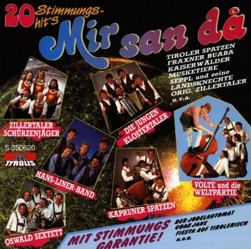 Mir San Da/20 Stimmungshits von Tyrolis Music (Tyrolis)