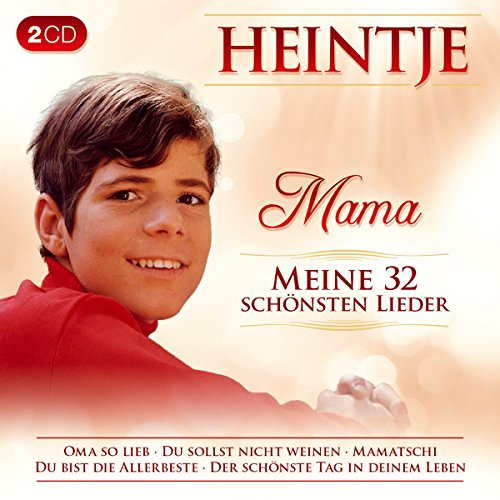 Mama; Meine 32 schönsten Lieder; Kleine Kinder kleine Sorgen; Oma so lieb; Du sollst nicht weinen; Wenn du noch eine Mutter hast; Du bist die Allerbeste; Der schönste Tag in deinem Leben;Mamatschi Mama; Meine 32 schönsten Lieder; Kleine Kinder kleine Sorgen; Oma so lieb; Du sollst nicht weinen; Wenn du noch eine Mutter hast; Du bist die Allerbeste; Der schönste Tag in deinem Leben;Mamatschi von Tyrolis Music