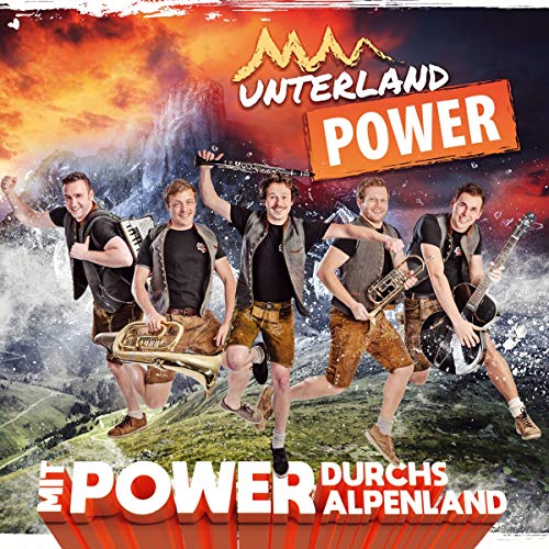 Mit Power durchs Alpenland von Tyrolis Music