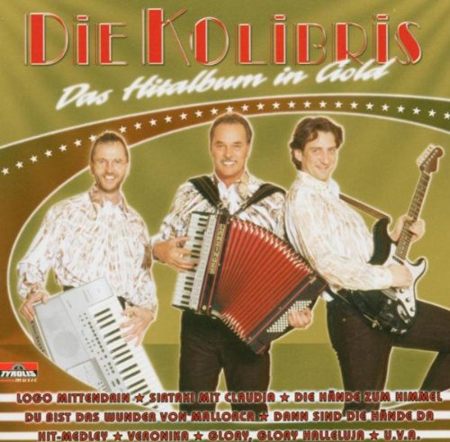 Best of - Das Hitalbum in Gold - incl. Originalversion vom Hit Die Hände zum Himmel von Tyrolis