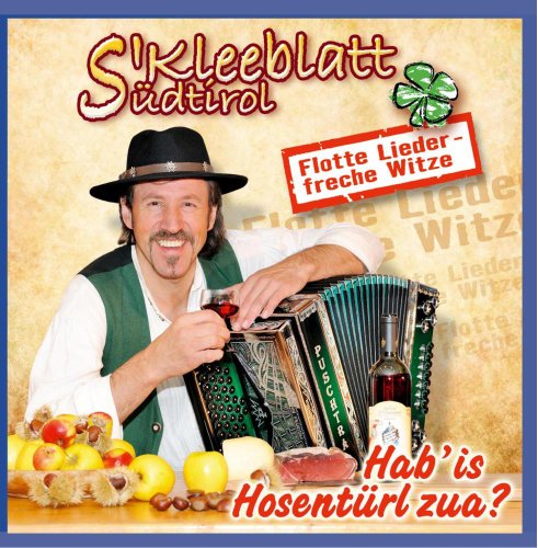 Hab' is Hosentürl Zua; Flotte Lieder - Freche Witze von Tyrolis