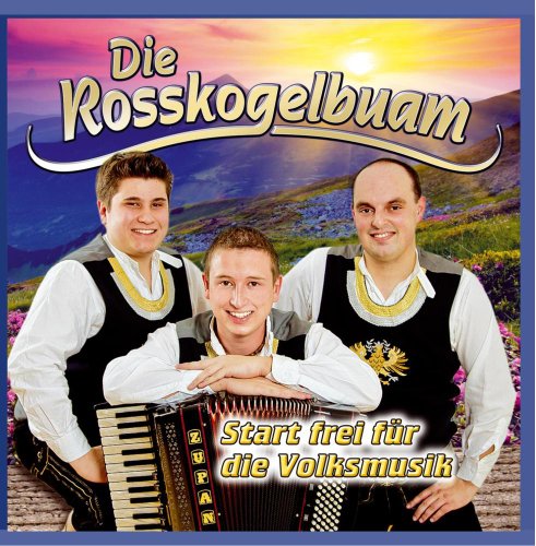 Start frei für die Volksmusik; Komm ich zeig dir Tirol von Tyrolis