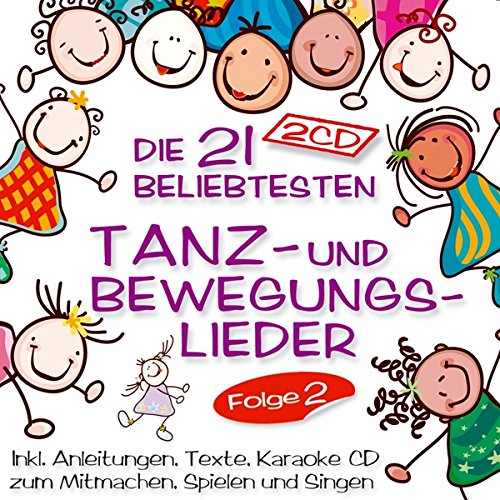 Die 21 beliebtesten Tanzlieder und Bewegungslieder für Kinder; Folge 2; Bewegungslieder für Kleinkinder; Bewegungslieder für den Kindergarten; Bewegungslieder mit Anleitung; Texte; Karaoke CD; zum Mitmachen, Spielen und singen von Tyrostar (Tyrolis)