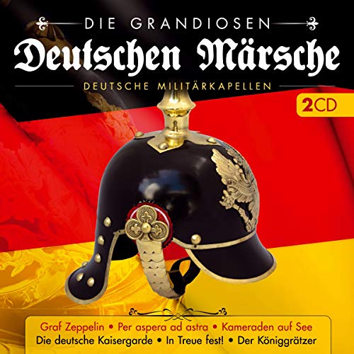 Die grandiosen Deutschen Märsche; Deutsche Militärkapellen; Graf Zeppelin; Die deutsche Kaisergarde; In Treue fest; Der Königgrätzer; Per aspera ad astra von Tyrostar (Tyrolis)