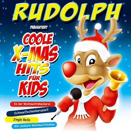 Kinderweihnacht; Rudolph präsentiert Coole X-Mas Hits für Kids: Weihnacht; Weihnachten; Kinder; Weihnachtslieder von Kindern gesungen; von Tyrostar (Tyrolis)