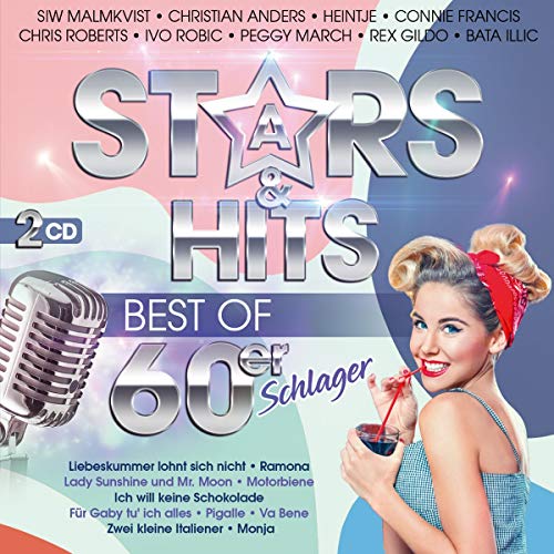 Stars & Hits; Best of 60er Schlager; incl. Liebeskummer lohnt sich nicht; Ramona; Motorbiene; Ich will keine Schokolade; Va Bene; Pigalle; Zwei kleine Italiener; Monja; Für Gaby tu ich alles von Tyrostar (Tyrolis)