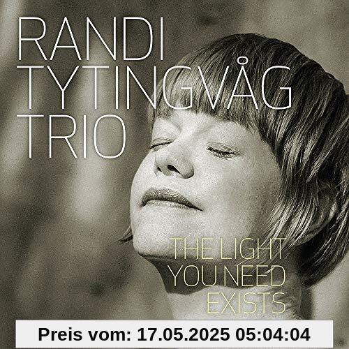 The Light You Need Exists The Light You Need Exists von Tytingvag, Randi Trio