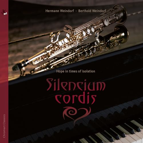 Hermann Weindorf: Silencium cordis - Hope in times of isolation - Music for Saxophone and Piano von Tyxart (Note 1 Musikvertrieb)