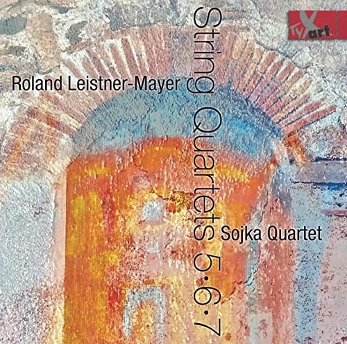 Leistner-Mayer: Streichquartette Nr. 5 - 7 von Tyxart
