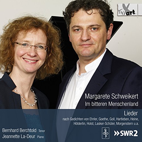 Schweikert: Im Bitteren Menschenland - Lieder für Tenor nach Gedichten von Ehrler, Goethe, Hölderlin u.a. von Tyxart (Note 1 Musikvertrieb)