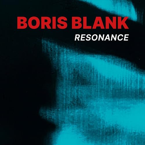 Boris Blank, Neues Album 2024, Resonance, 2 CD (CD + Blu-Ray) von U n i v e r s a l M u s i c