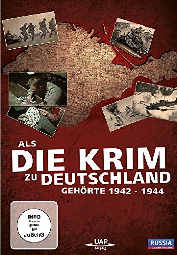 Als die Krim zu Deutschland gehörte 1942 - 1944 von UAP Video GmbH