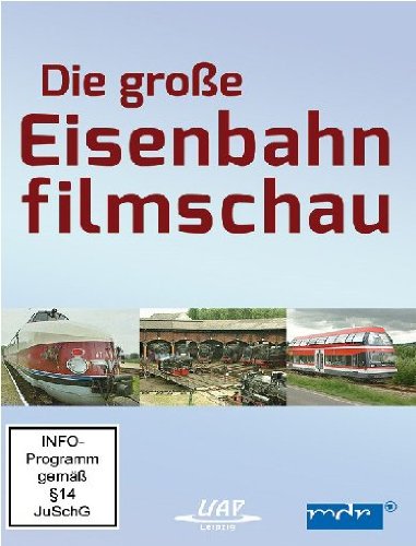 Die große Eisenbahnfilmschau von UAP Video GmbH