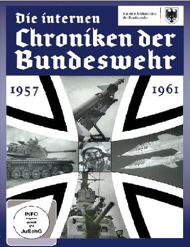 Die internen Chroniken der Bundeswehr - 1957-1961 Die internen Chroniken der Bundeswehr - 1957-1961 von UAP Video GmbH