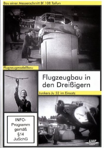 Flugzeugbau in den Dreißigern von UAP Video GmbH