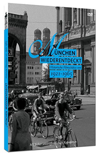 München wiederentdeckt - Historische Filmschätze von 1921 - 1965 von UAP Video GmbH