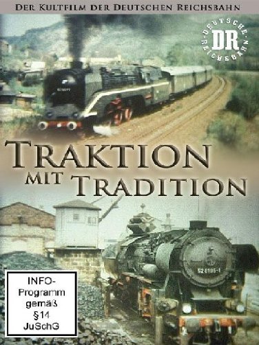 Traktion mit Tradition - Der Kultfilm der Deutschen Reichsbahn von UAP Video GmbH