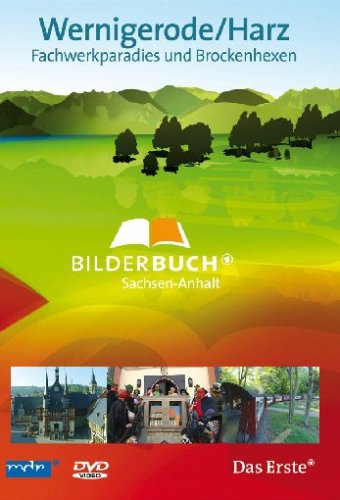 Wernigerode/Harz - Bilderbuch Sachen-Anhalt von UAP Video GmbH