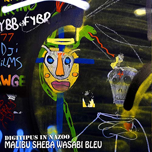 Digitipus In Nazoo: Malibu Sheba Wasabu Bleu [CD] von UK-L