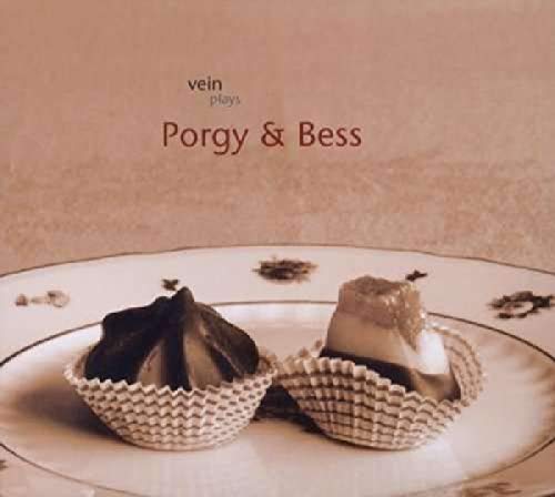 VEIN plays Porgy & Bess von UNIT RECORDS