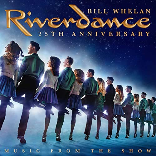 Riverdance 25th Anniversary Music from the Show von UNIVERSAL CLASSIC