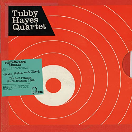 The Tubby Hayes Quartet - Grits, Beans and Greens: The Lost Fontana Sessions von UNIVERSAL CLASSIC