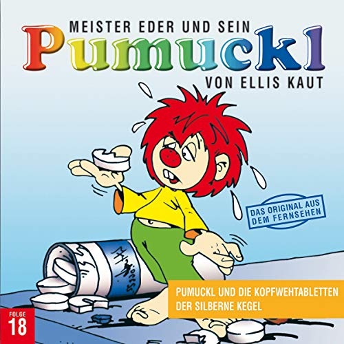 18: Pumuckl und die Kopfwehtabletten / Der silberne Kegel von UNIVERSAL MUSIC GROUP