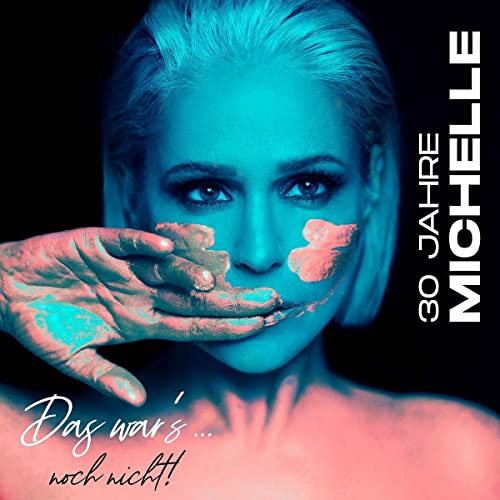 30 Jahre Michelle - Das war's...noch nicht! 30 Jahre Michelle - Das war's...noch nicht! von UNIVERSAL MUSIC GROUP